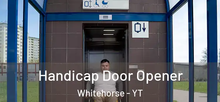  Handicap Door Opener Whitehorse - YT