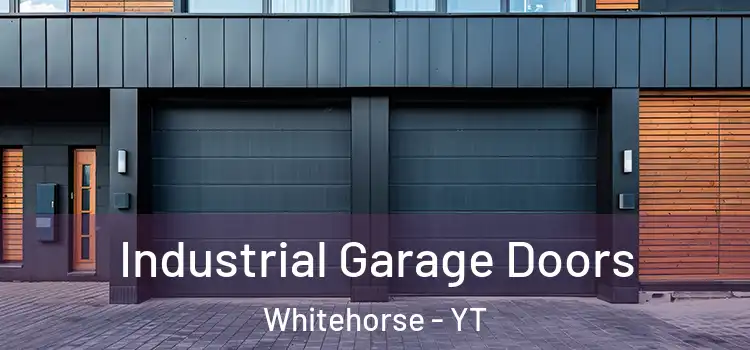  Industrial Garage Doors Whitehorse - YT
