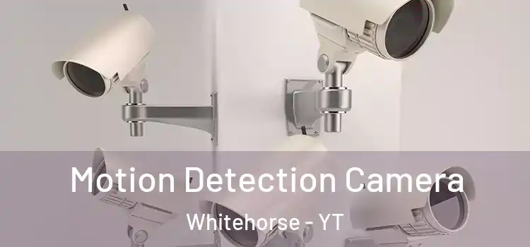  Motion Detection Camera Whitehorse - YT