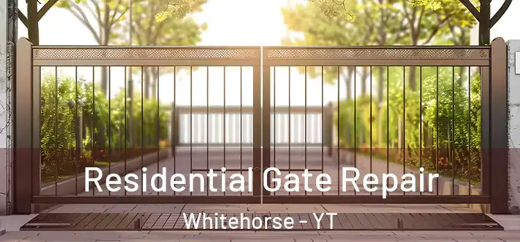 Residential Gate Repair Whitehorse - YT