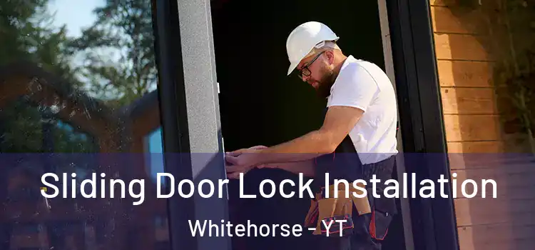 Sliding Door Lock Installation Whitehorse - YT
